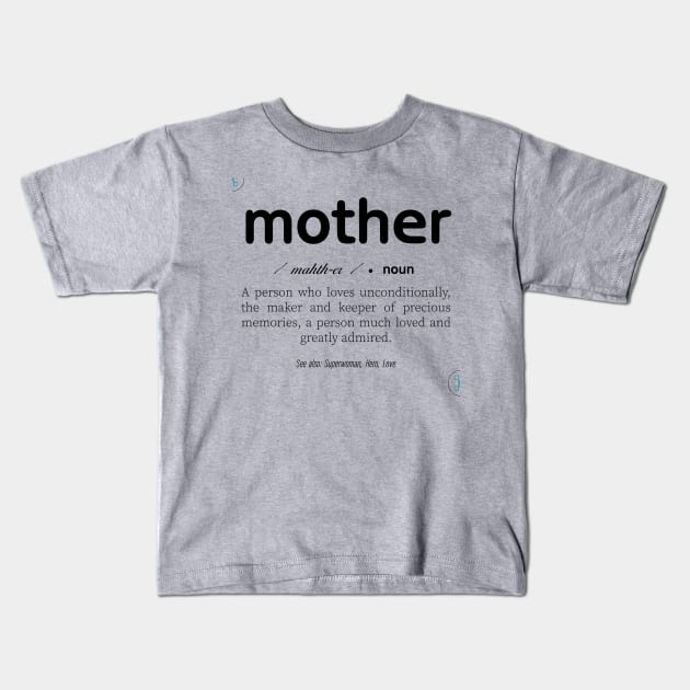 Mother  Definition  Gift Typography Print Art Print Printable Quotes Kids T-Shirt by Humais